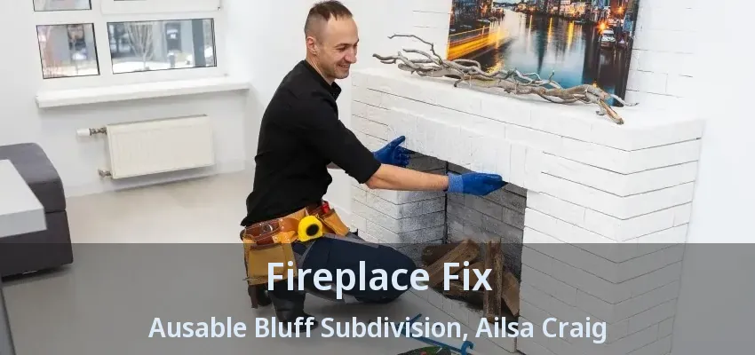 Fireplace Fix Ausable Bluff Subdivision, Ailsa Craig - ON Fireplace Fix Ausable Bluff Subdivision, Ailsa Craig - ON