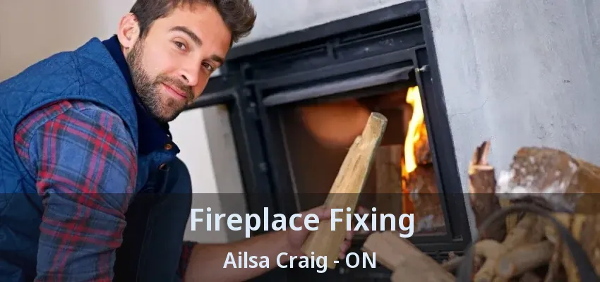 Fireplace Fixing Ailsa Craig - ON