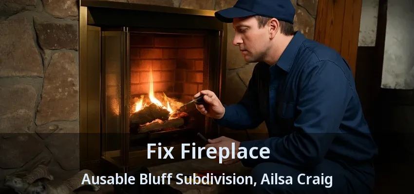 Fix Fireplace Ausable Bluff Subdivision, Ailsa Craig - ON Fix Fireplace Ausable Bluff Subdivision, Ailsa Craig - ON