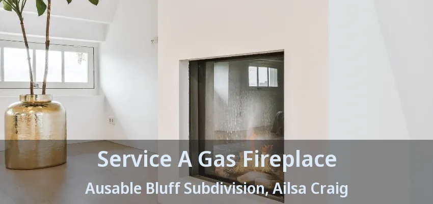 Service A Gas Fireplace Ausable Bluff Subdivision, Ailsa Craig - ON